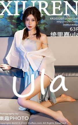 XIUREN秀人网 2022.07.01 VOL.5219 绮里嘉ula[63P]