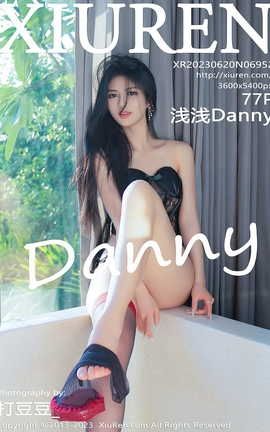 XIUREN秀人网 2023.06.20 VOL.6952 浅浅Danny[78P]