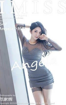 爱蜜社IMiss 2020.07.06  No.479 Angela小热巴[65P]