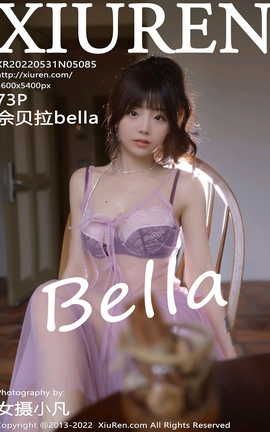 XIUREN秀人网 2022.05.31 VOL.5085 佘贝拉Bella[74P]