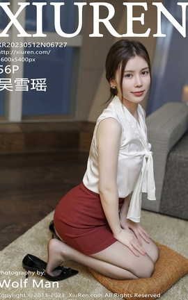 XIUREN秀人网 2023.05.12 VOL.6727 吴雪瑶[57P]