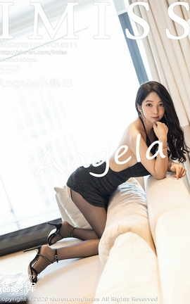 爱蜜社IMISS 2020.10.15 No.511 Angela小热巴[56P]