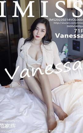 爱蜜社IMISS 2022.02.14 VOL.664 Vanessa[72P]