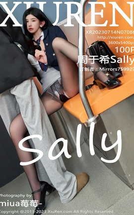 XIUREN秀人网 2023.07.14 VOL.7086 周于希Sally[101P]