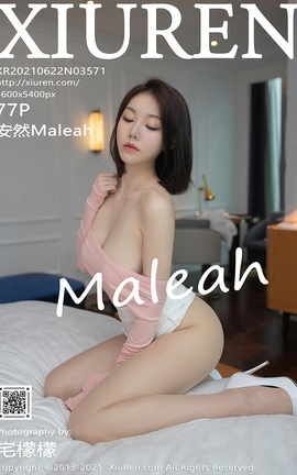XIUREN秀人网 2021.06.22 VOL.3571 安然Maleah[78P]
