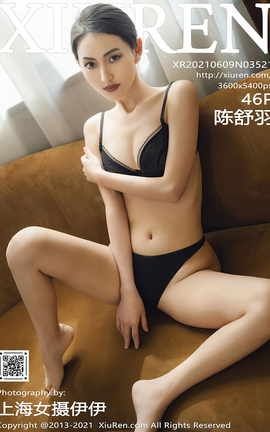 XIUREN秀人网 2021.06.09 No.3521 陈舒羽[47P]