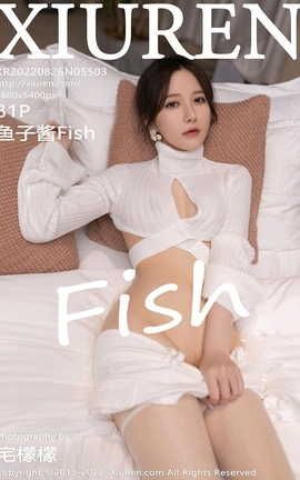 XIUREN秀人网 2022.08.26 VOL.5503 鱼子酱Fish[82P]