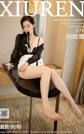 XIUREN秀人网 2021.07.15 VOL.3670 白茹雪[38P]