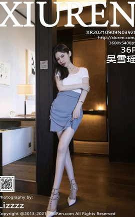 XIUREN秀人网 2021.09.09 VOL.3920 吴雪瑶[37P]