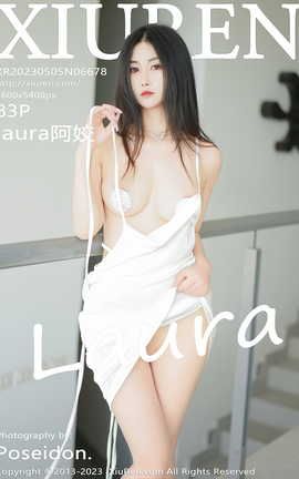 XIUREN秀人网 2023.05.05 VOL.6678 laura阿姣[84P]