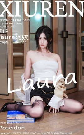 XIUREN秀人网 2023.01.13 VOL.6129 laura阿姣[72P]