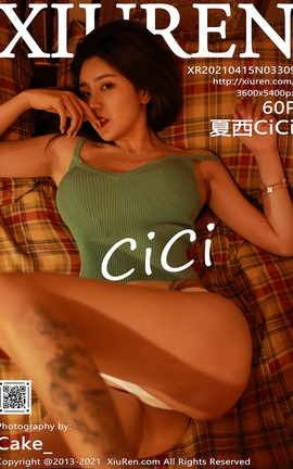 XIUREN秀人网 2021.04.15 No.3309 夏西CiCi[61P]
