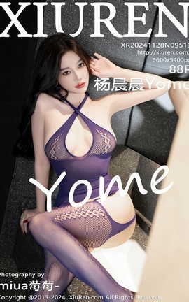 秀人网XIUREN 2024.11.28 VOL.9519 杨晨晨Yome[89P]