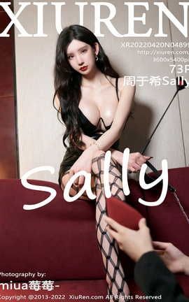 XIUREN秀人网 2022.04.20 VOL.4899 周于希Sally[74P]